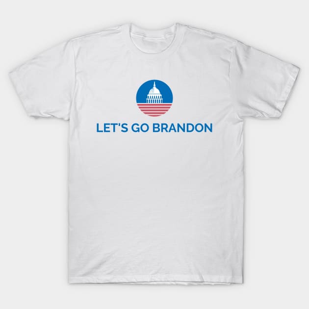 Let's Go Brandon T-Shirt by Put A Little LUV in UR Art